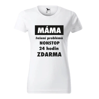 Dámské tričko Máma řešení problému nonstop...